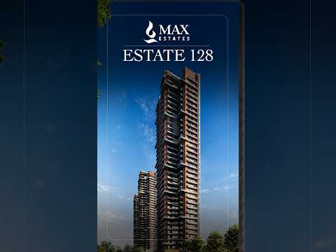 Max Estates 128 Noida — Honest 4 BHK Floor Plan Review