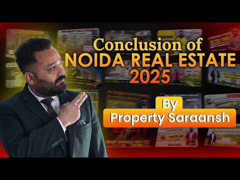 Noida Real Estate 2025 Recap | 17 Projects Reviewed: Prestige City, Experion 151 & More