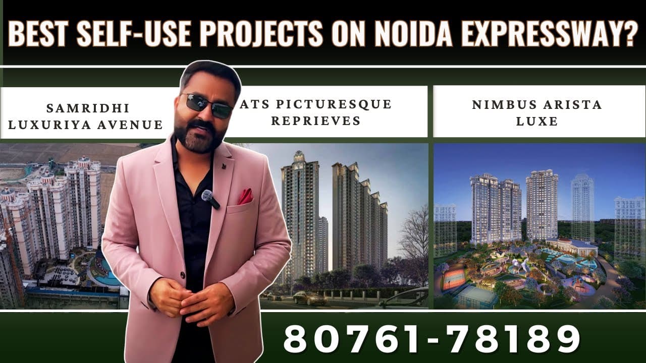 Top 3 Self-Use Projects on Noida Expressway | Samridhi, ATS Picturesque & Nimbus Arista