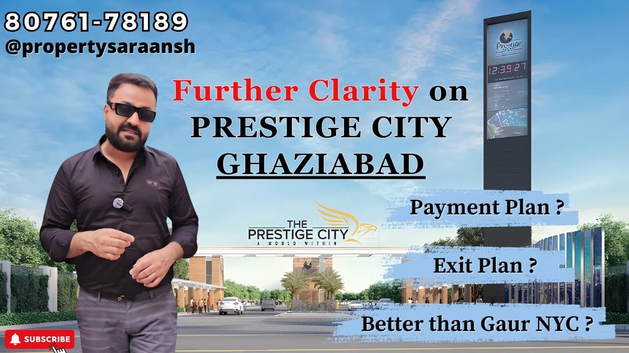 Further Clarity on Prestige City Ghaziabad Payment Plan | Exit Plan | Better than Gaur NYC?